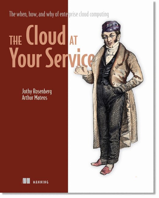 Jothy Rosenberg, Arthur Mateos - The Cloud at Your Service, Häftad