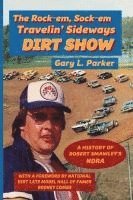 Gary L. Parker - Rock-em, Sock-em, Travelin' Sideways Dirt Show, Häftad