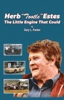 Gary L. Parker - Herb "Tootle" Estes: The Little Engine That Could, Häftad