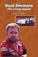 Gary L. Parker - Buck Simmons: The Living Legend, Häftad