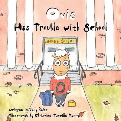 Kelly Beins - Ovis Has Trouble With School, Häftad