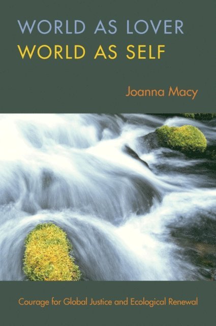 Joanna Macy - World as Lover, World as Self, E-bok