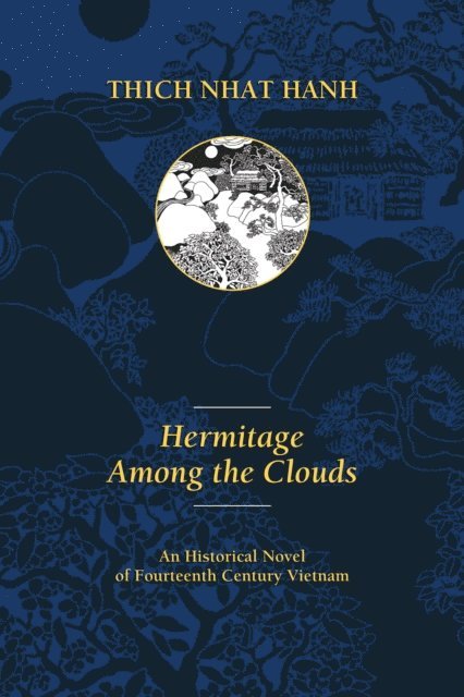 Thich Nhat Hanh - Hermitage Among the Clouds, E-bok