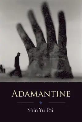 Shin Yu Pai - Adamantine, Häftad. Tillgänglighet: Lägg i varukorg