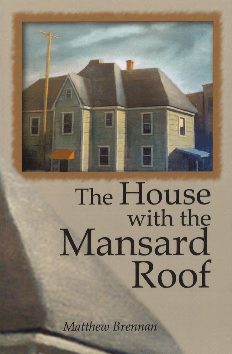 Matthew Brennan - House with the Mansard Roof, Häftad