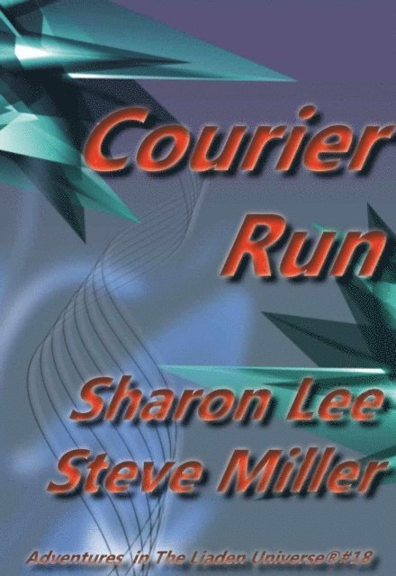 Steve Miller, Sharon Lee - Courier Run, E-bok