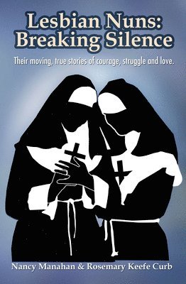 Nancy Manahan, Rosemary Keefer Curb - Lesbian Nuns, Häftad