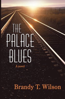 Brandy T Wilson - Palace Blues, Häftad