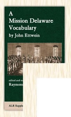 John Ettwein - Mission Delaware Vocabulary, Inbunden
