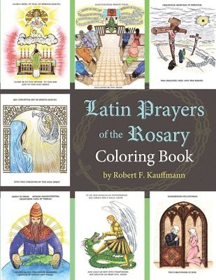 Robert F Kauffmann - Latin Prayers of the Rosary Coloring Book, Häftad