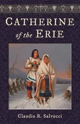 Claudio R Salvucci - Catherine of the Erie, Häftad. Tillgänglighet: Lägg i varukorg