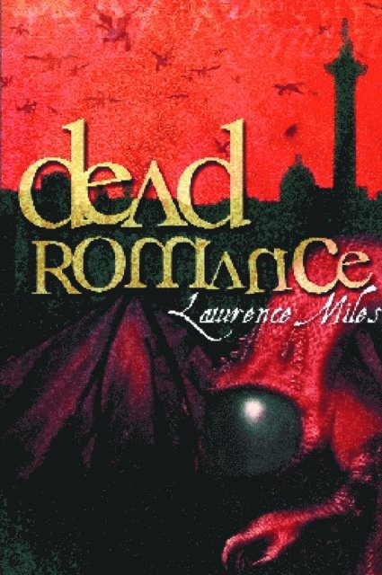 Lawrence Miles - Dead Romance, E-bok