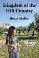 Henry Melton - Kingdom of the Hill Country, Häftad. Tillgänglighet: Lägg i varukorg