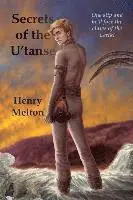 Henry Melton - Secrets of the U'tanse, Häftad. Tillgänglighet: Lägg i varukorg