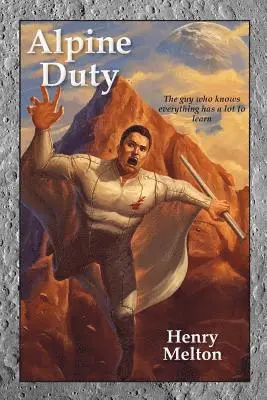 Henry Melton - Alpine Duty, Häftad. Tillgänglighet: Lägg i varukorg