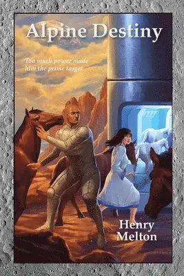 Henry Melton - Alpine Destiny, Häftad. Tillgänglighet: Lägg i varukorg