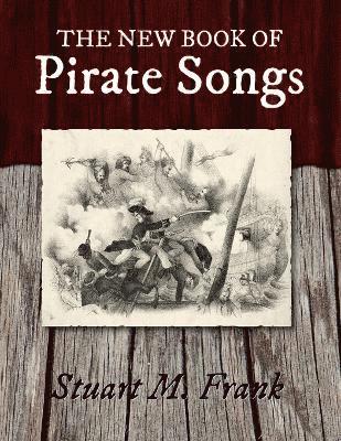 Stuart M Frank - New Book of Pirate Songs, Häftad