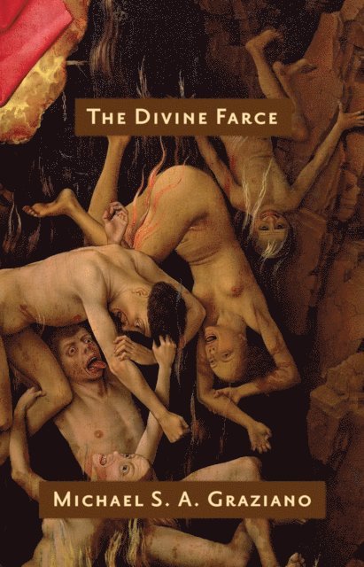 Michael S. A. Graziano - Divine Farce, E-bok