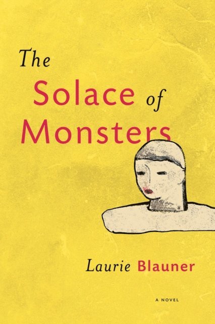 Laurie Blauner - Solace of Monsters, E-bok