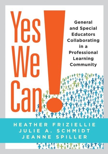 Julie A. Schmidt, Heather Friziellie - Yes We Can!, E-bok