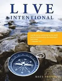 Matt Treppel - Live Intentional, Häftad. Tillgänglighet: Lägg i varukorg