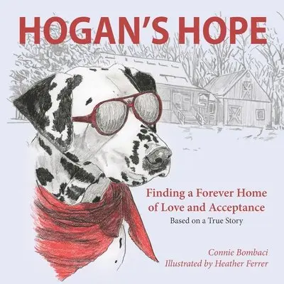 Connie Bombaci - Hogan's Hope: Finding a Forever Home of Love and Acceptance, Häftad. Tillgänglighet: Lägg i varukorg