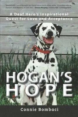 Connie Bombaci - Hogan's Hope: A Deaf Hero's Inspirational Quest for Love and Acceptance, Häftad. Tillgänglighet: Lägg i varukorg