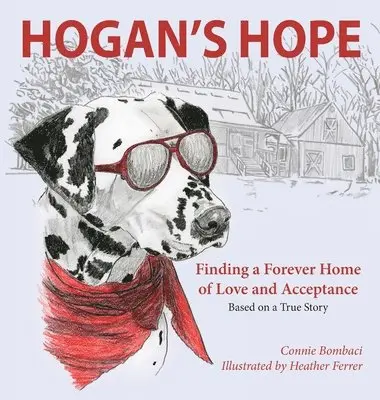 Connie Bombaci - Hogan's Hope: Finding a Forever Home of Love and Acceptance, Inbunden. Tillgänglighet: Lägg i varukorg