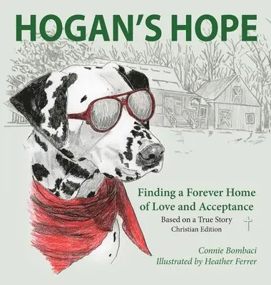 Connie Bombaci - Hogan's Hope: Finding a Forever Home of Love and Acceptance, Inbunden. Tillgänglighet: Lägg i varukorg