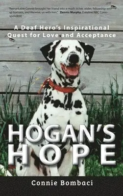 Hogan's Hope: A Deaf Hero's Inspirational Quest for Love and Acceptance