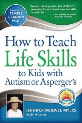 Jennifer McIlwee Myers - How to Teach Life Skills to Kids with Autism or Asperger's, Häftad