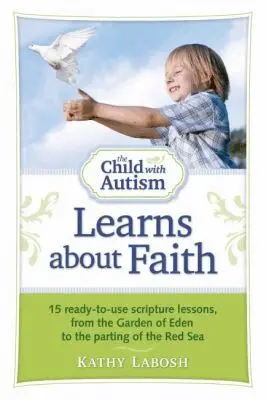 Kathy Labosh - Child with Autism Learns About Faith, Häftad. Tillgänglighet: Lägg i varukorg