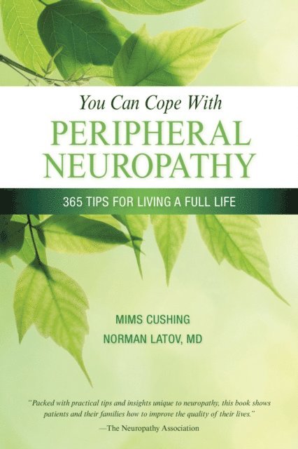 PhD Norman Latov, MD, Mims Cushing - You Can Cope With Peripheral Neuropathy, E-bok