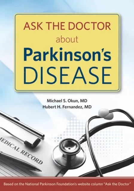 MD Michael S. Okun, MD Hubert H. Fernandez - Ask the Doctor About Parkinson's Disease, E-bok. Tillgänglighet: Lägg i varukorg