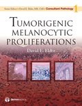 Tumorigenic Melanocytic Proliferations