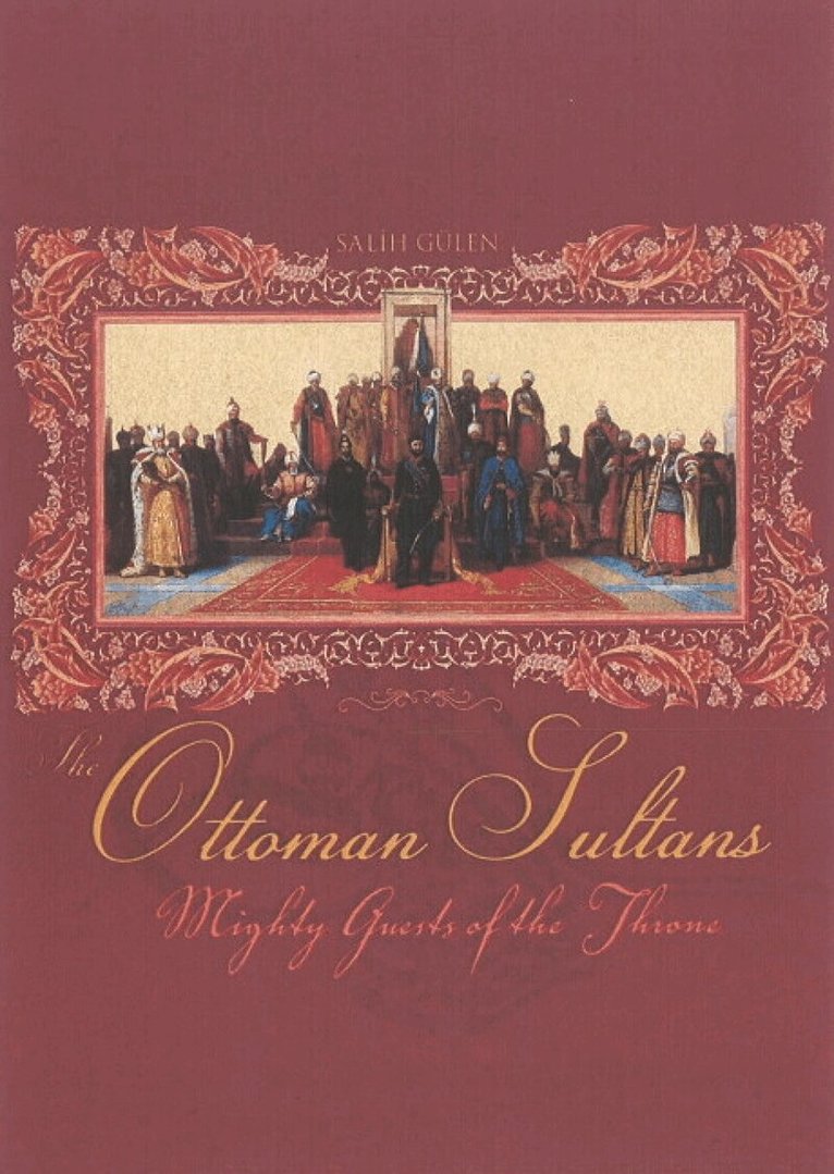 Salih Gülen - Ottoman Sultans, Häftad