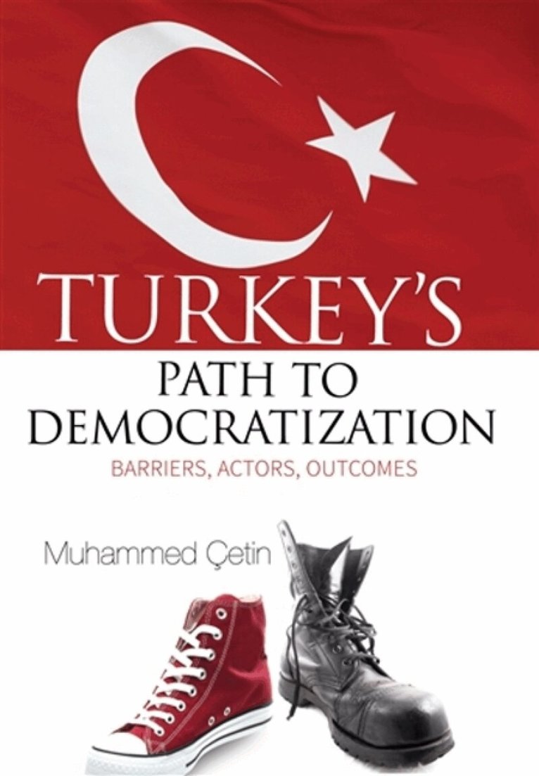 Muhammed Çetin - Turkeys Path to Democratization, Häftad