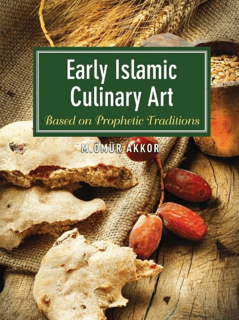 Muhammed Ömür Akkor - Early Islamic Culinary Art, Häftad