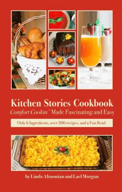 Linda Altoonian, Lael Morgan - Kitchen Stories Cookbook: Comfort Cookin' Made Fascinating and Easy, E-bok. Tillgänglighet: Lägg i varukorg