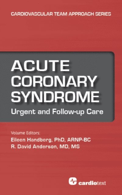 A. Richard Anderson, Eileen Handberg - Acute  Coronary Syndrome, E-bok