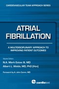 Atrial Fibrillation: A Multidisciplinary Approach to Improving Patient Outcomes