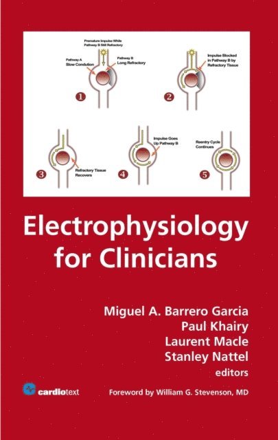 Paul Khairy, Laurent Macle, Miguel A. Barrero Garcia - Electrophysiology for Clinicians, E-bok