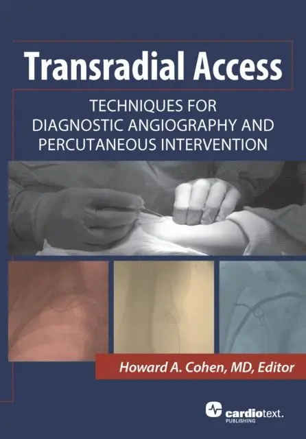 Howard A. Cohen - Transradial Access: Techniques for Diagnostic Angiography and Percutaneous Intervention, E-bok. Tillgänglighet: Lägg i varukorg