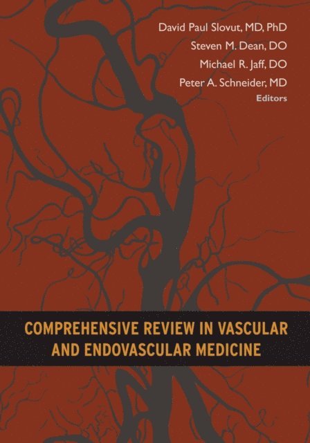 Michael R. Jaff, Steven M. Dean, David Paul Slovut - Comprehensive Review in Vascular and Endovascular Medicine, E-bok