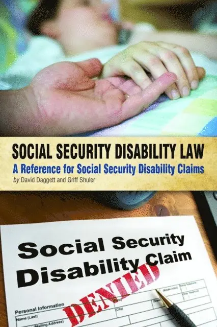 Griff Shuler, David Daggett - Social Security Disability Law: A Reference for Social Security Disability Claims, E-bok. Tillgänglighet: Lägg i varukorg