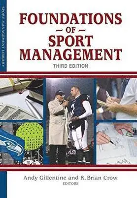 R. Brian Crow, Andy Gillentine - Foundations of Sport Management, Häftad. Tillgänglighet: Tillfälligt slut