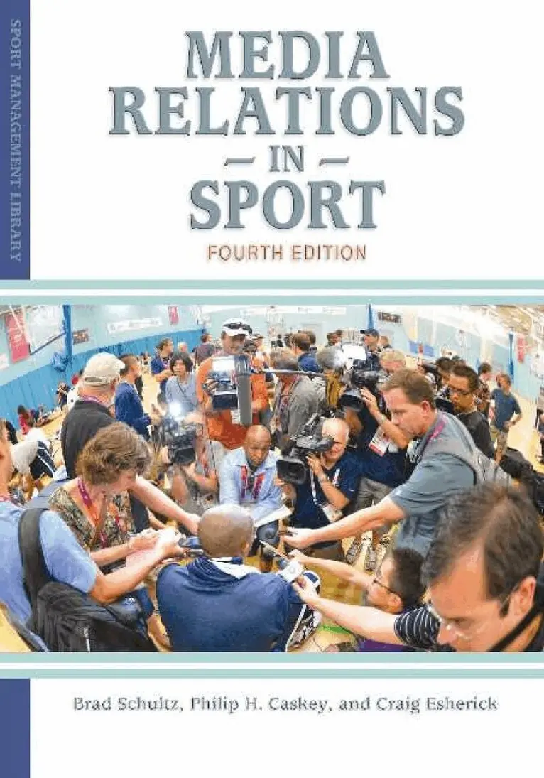 Craig Esherick, Philip H. Caskey, Brad Schultz - Media Relations in Sport, Häftad. Tillgänglighet: Tillfälligt slut