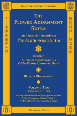 The Flower Adornment Sutra (Bilingual) - Volume Two: An Annotated Translation of the Avataṃsaka Sutra with "A Commentarial Synopsis of the Flowe, Häftad