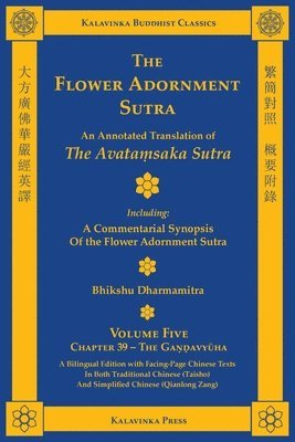 The Flower Adornment Sutra (Bilingual) - Volume Five: An Annotated Translation of the Avataṃsaka Sutra with "A Commentarial Synopsis of the Flow, Häftad