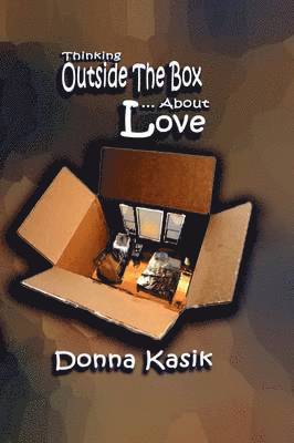 Donna Kasik - Thinking Outside the Box... about Love, Häftad